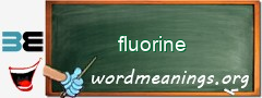 WordMeaning blackboard for fluorine